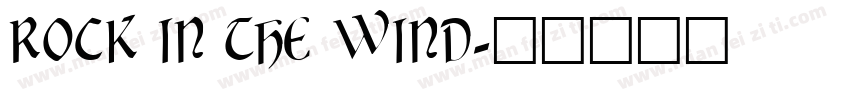 ROCK IN THE WIND字体转换